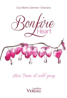 Bonfire Heart, Eva-Maria Sammer-Smetana