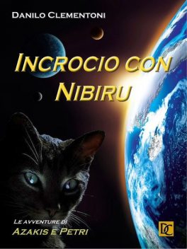 Incrocio con Nibiru – Le avventure di Azakis e Petri, Danilo Clementoni
