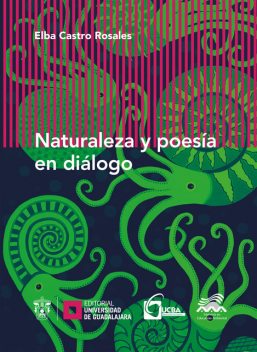 Naturaleza y poesía en diálogo, Elba Castro Rosales