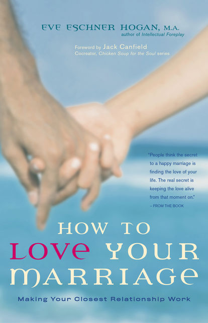 How to Love Your Marriage, Eve Eschner Hogan
