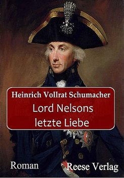 Lord Nelsons letzte Liebe, Heinrich Vollrat Schumacher