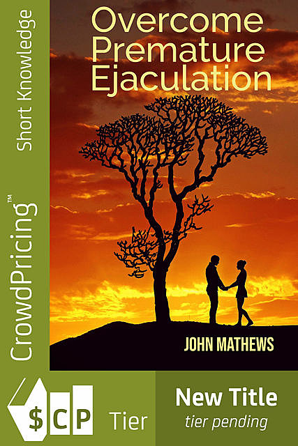 Overcome Premature Ejaculation, John Mathews