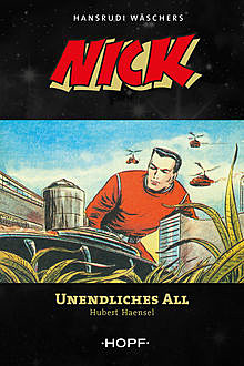 Nick 7: Unendliches All, Hubert Haensel