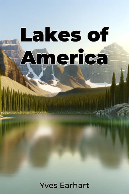 Lakes of America, Yves Earhart