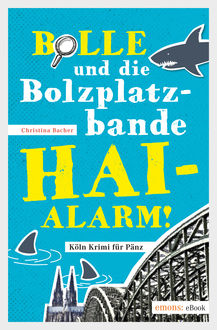 Bolle und die Bolzplatzbande: Hai-Alarm, Christina Bacher