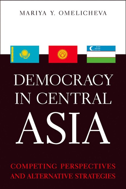 Democracy in Central Asia, Mariya Y.Omelicheva