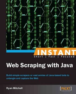 Instant Web Scraping with Java, Ryan Mitchell