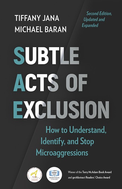 Subtle Acts of Exclusion, Tiffany Jana, Michael Baran