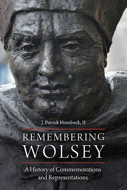 Remembering Wolsey, J. Patrick Hornbeck II