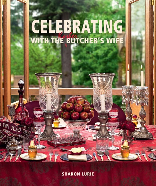 Celebrating with the Kosher Butcher's Wife, Sharon Lurie