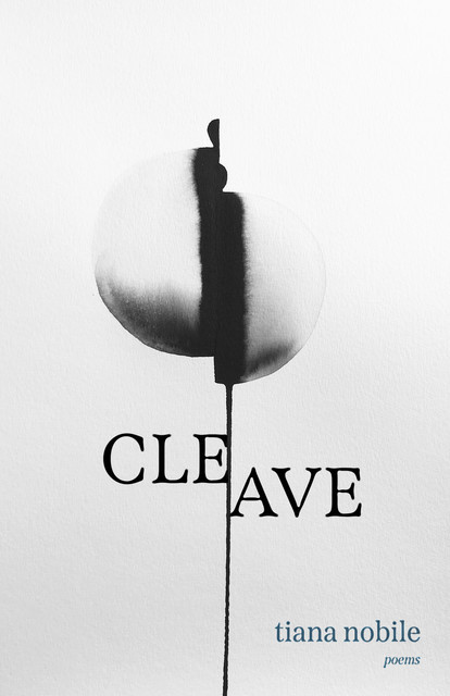 Cleave, Tiana Nobile