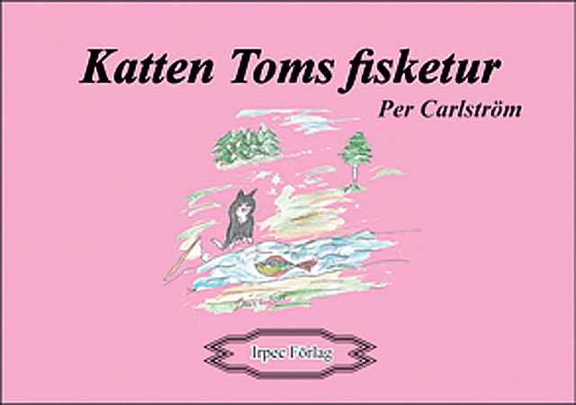 Katten Toms fisketur, Per Carlström