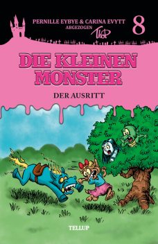 Die kleinen Monster #8: Der Ausritt, Carina Evytt, Pernille Eybye