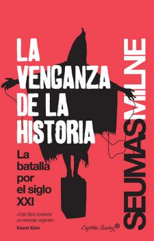 La venganza de la historia, Seumas Milne