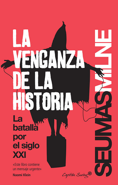 La venganza de la historia, Seumas Milne
