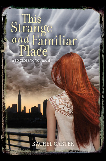 This Strange and Familiar Place, Rachel Carter
