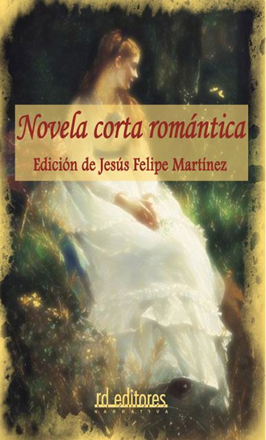 Novela corta romántica, Jesús Felipe Martínez