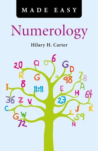 Numerology Made Easy, Hilary H. Carter