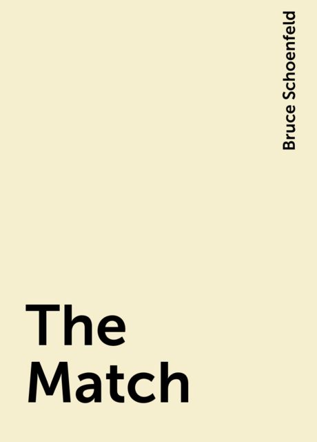 The Match, Bruce Schoenfeld