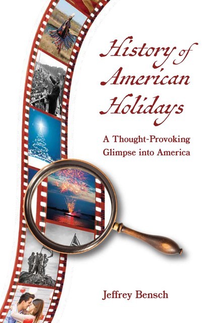 History of American Holidays, Jeffrey Bensch