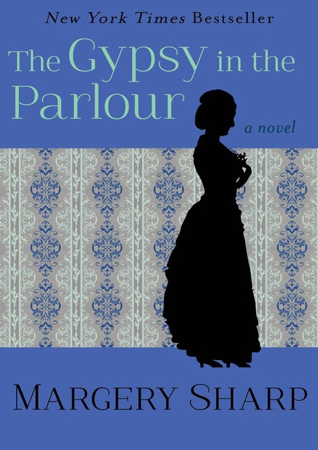 The Gypsy in the Parlour, Margery Sharp