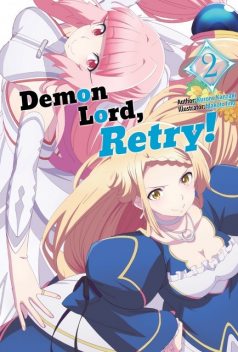 Demon Lord, Retry! Volume 2, Kurone Kanzaki