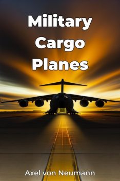 Military Cargo Planes, Axel von Neumann