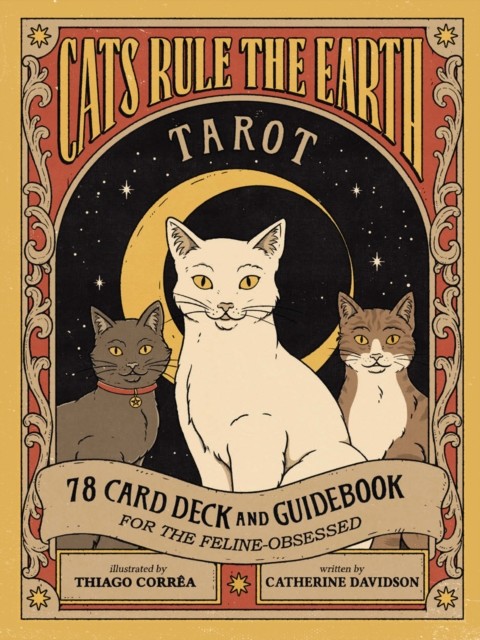 Cats Rule the Earth Tarot, Catherine Davidson, Thiago Corrêa