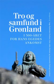 Tro og samfund i Grønland, Annemette Nyborg Lauritsen, Aage Rydstrøm-Poulsen, Gitte Adler Reimer