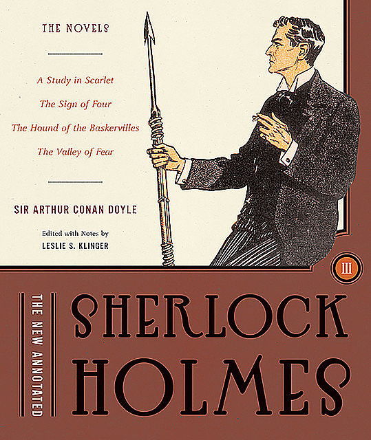 The New Annotated Sherlock Holmes: The Novels (Slipcased Edition) (Vol. 3), Arthur Conan Doyle