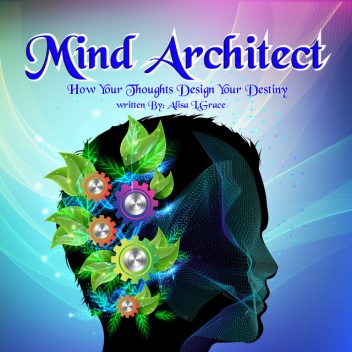 Mind Architect, Alisa L Grace