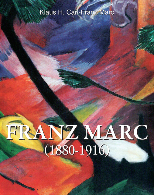 Franz Marc 1880–1916, Carl Klaus, Franz Marc