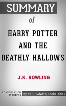 Summary of Harry Potter and the Deathly Hallows, Paul Adams