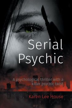 Serial Psychic, Karen Lee House