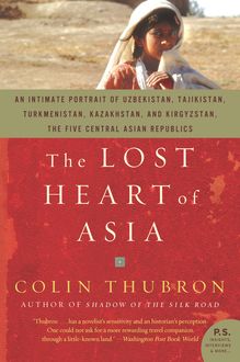 The Lost Heart of Asia, Colin Thubron