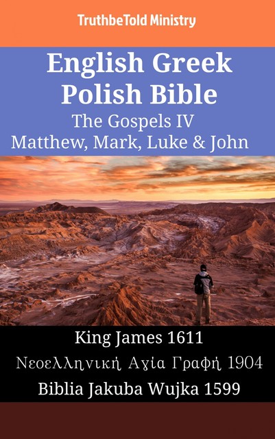 English Greek Polish Bible – The Gospels VI – Matthew, Mark, Luke & John, Truthbetold Ministry