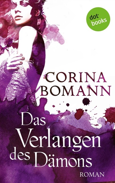 Das Verlangen des Dämons – Ein Romantic-Mystery-Roman: Band 3, Corina Bomann