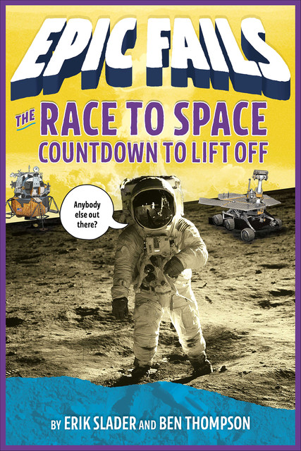 The Race to Space, Ben Thompson, Erik Slader