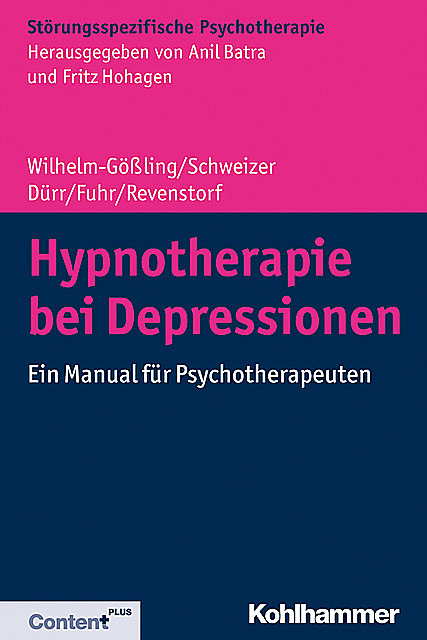 Hypnotherapie bei Depressionen, Dirk Revenstorf, Charlotte Dürr, Claudia Wilhelm-Gößling, Cornelie Schweizer, Kristina Fuhr