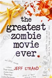 Greatest Zombie Movie Ever, Jeff Strand