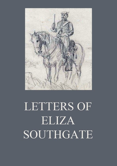 Letters of Eliza Southgate, Eliza Southgate