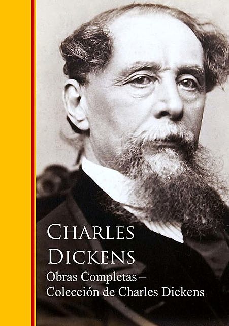 Obras Completas ─ Colección de Charles Dickens, Charles Dickens