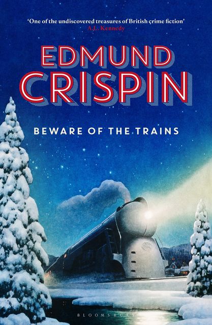 Beware of the Trains, Edmund Crispin