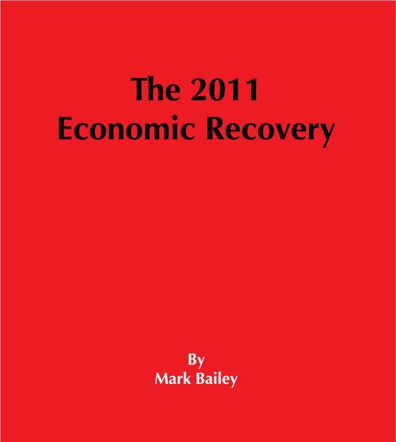 The 2011 Economic Recovery, Mark Bailey