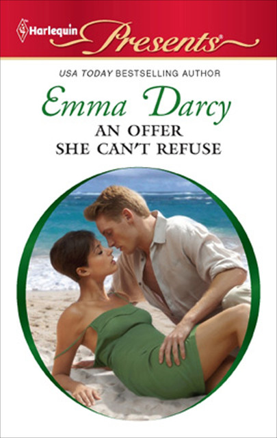 An Offer She Can't Refuse, Emma Darcy