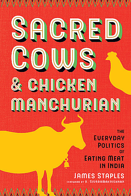 Sacred Cows and Chicken Manchurian, James Staples