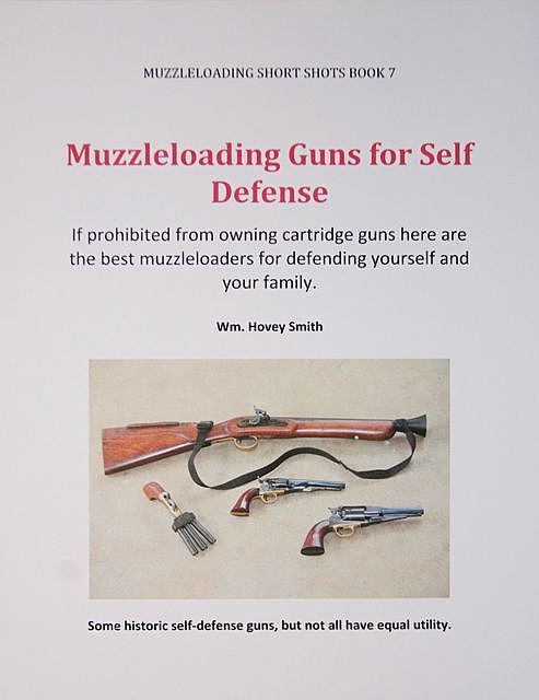 Muzzleloading Guns for Self Defense, Wm. Hovey Smith