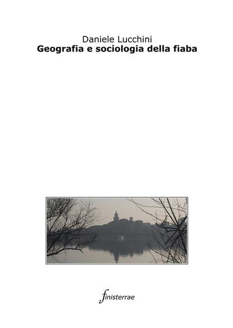 Geografia e sociologia della fiaba, Daniele Lucchini