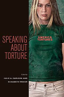 Speaking about Torture, Julie Carlson