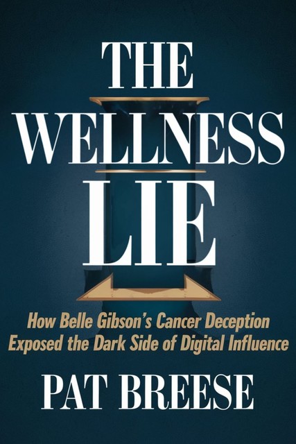 The Wellness Lie, Pat Breese